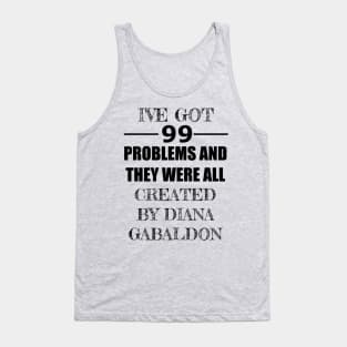 99 Problems - Diana Gabaldon Tank Top